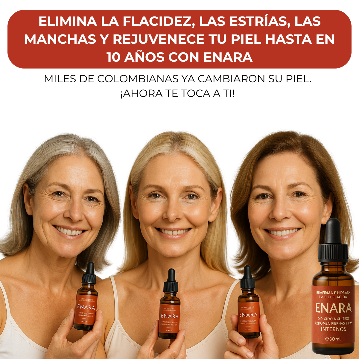 Enara™ – ¡Luce 10 años más joven en solo 2 semanas!